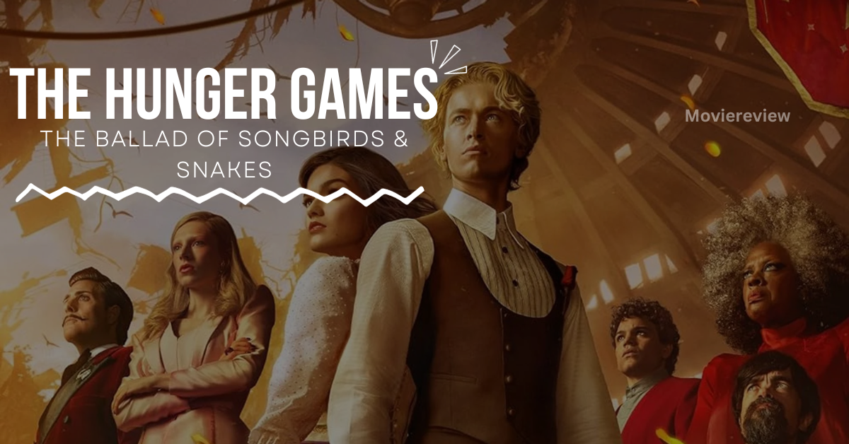 THE HUNGER GAMES: THE BALLAD OF SONGBIRDS & SNAKES